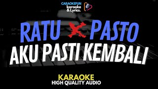 Download lagu Pasto | Ratu - Aku Pasti Kembali Karaoke Lirik mp3 Download lagu Pasto | Ratu - Aku Pasti Kembali Karaoke Lirik mp3