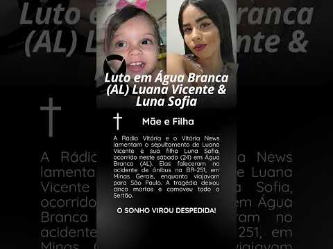 LUTO em Água Branca (AL) Luana Vicente E Luna Sofia