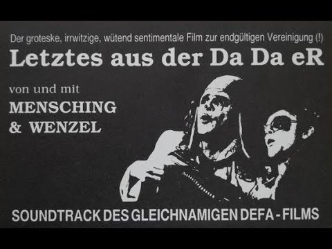 Mensching & Wenzel   Letztes aus der Da Da eR