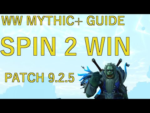 WW 9.2.5 Mythic+ Guide. Spin 2 Win. 20 Minute Masterclass. New video for S4 linked!