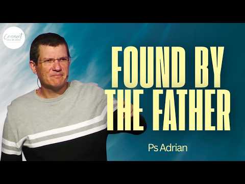Found by the Father