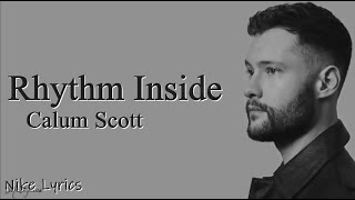Calum Scott - Rhythm Inside (Lyrics Video)