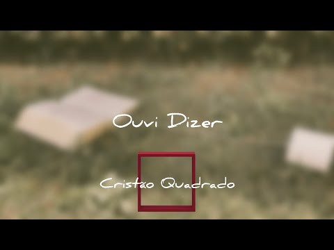 Ouvi Dizer - Letra oficial | Cristão Quadrado