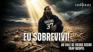 VALE DA RESSURREIÇÃO | Ezequiel 37 (Trap Gospel) — Echo of Grace (Oficial)