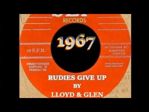Lloyd & Glen - Rudies Give Up