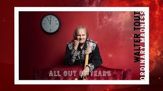 Walter Trout – All Out Of Tears (Official Lyric Video)