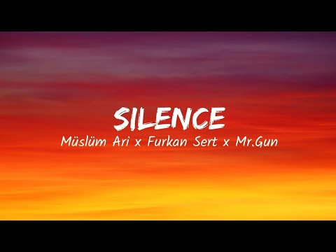 Silence - Furkan Sert, Mr. Gun & YRYS (Lyrics)
