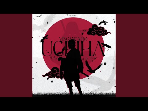 Rap do Sasuke, A Vingança do Uchiha