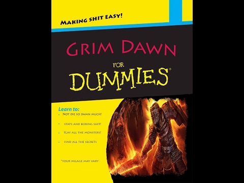 Grim Dawn For Dummies Part 1! (Basics Guide)