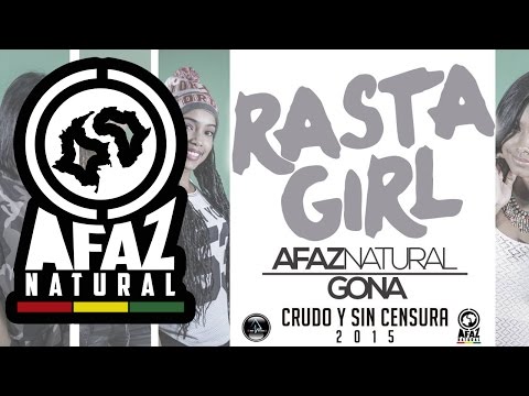 Afaz Natural Y Gona - Rasta Girl (Video Lyric) [CYSC 2015]