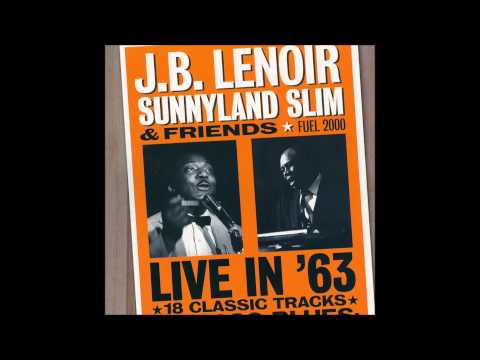 J B Lenoir, Sunnyland Slim & Friends- Live in '63