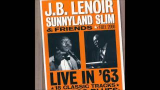 J B Lenoir, Sunnyland Slim & Friends- Live in '63