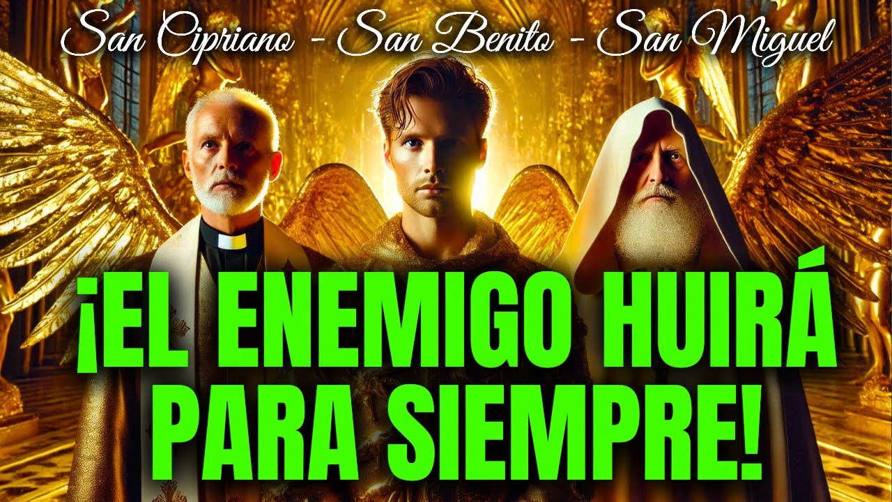🔴SAN BENITO, SAN MIGUEL Y SAN CIPRIANO, LA MÁS FUERTE PARA VOLTEAR MAGIAS Y DERROTAR ENEMIGOS🙏🙏