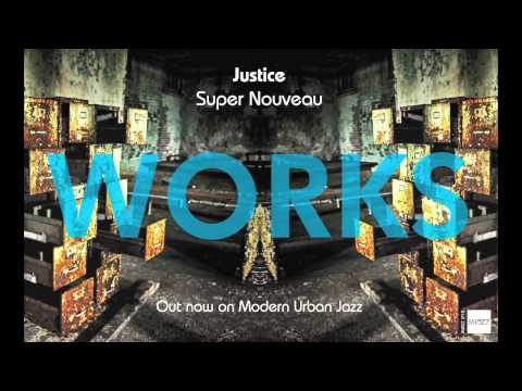 Super Nouveau - Justice - WORKS LP - OUT NOW ON MJAZZ