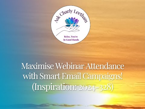 Maximise Webinar Attendance with Smart Email Campaigns! (2024/328)