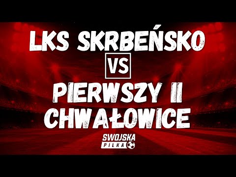 C KLASA: LKS Skrbeńsko 🆚️ Pierwszy II Chwałowice (skrót meczu)