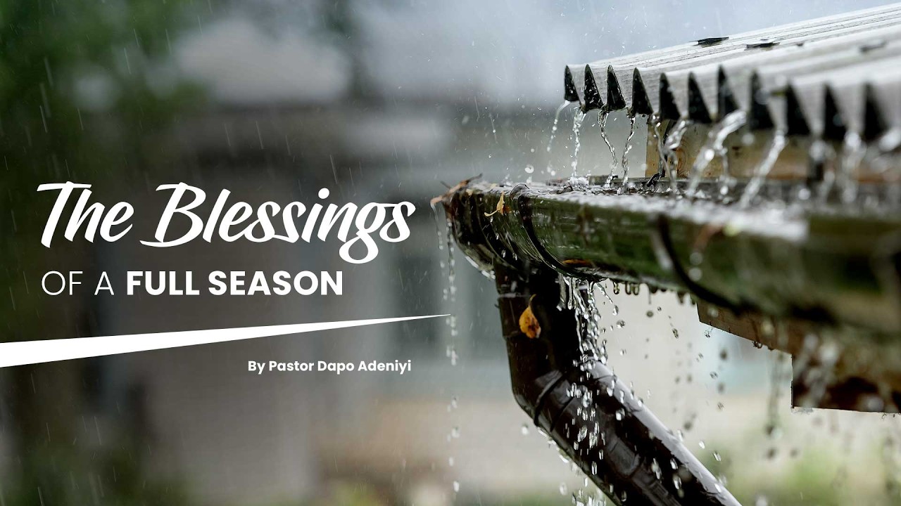 The Blessings of A Full Season