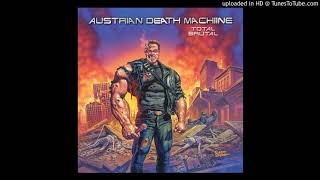 Austrian Death Machine- Hello California/Get to da Choppa