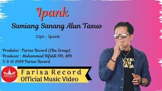 Download lagu Ipank - Samiang Sanang Alun Tasuo [ ] Pop Minang Galau mp3