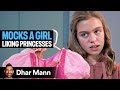 Girl Wanted To Feel Like Royalty Dhar Mann