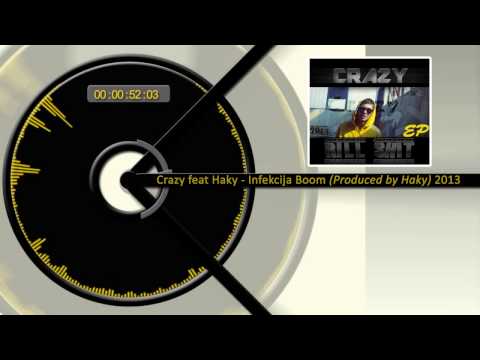 02.Crazy feat Haky-Infekcija Boom(Produced by Haky) 2013