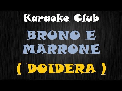 BRUNO E MARRONE - DOIDERA ( KARAOKE )