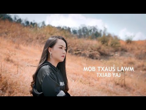 Mob txaus lawm-txiab yaj(2020)