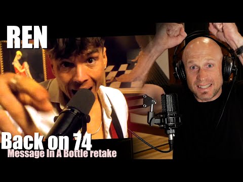 Ren is a Vocal Acrobat! Back on 74 / Message In A Bottle retake (Reaction & Analysis)