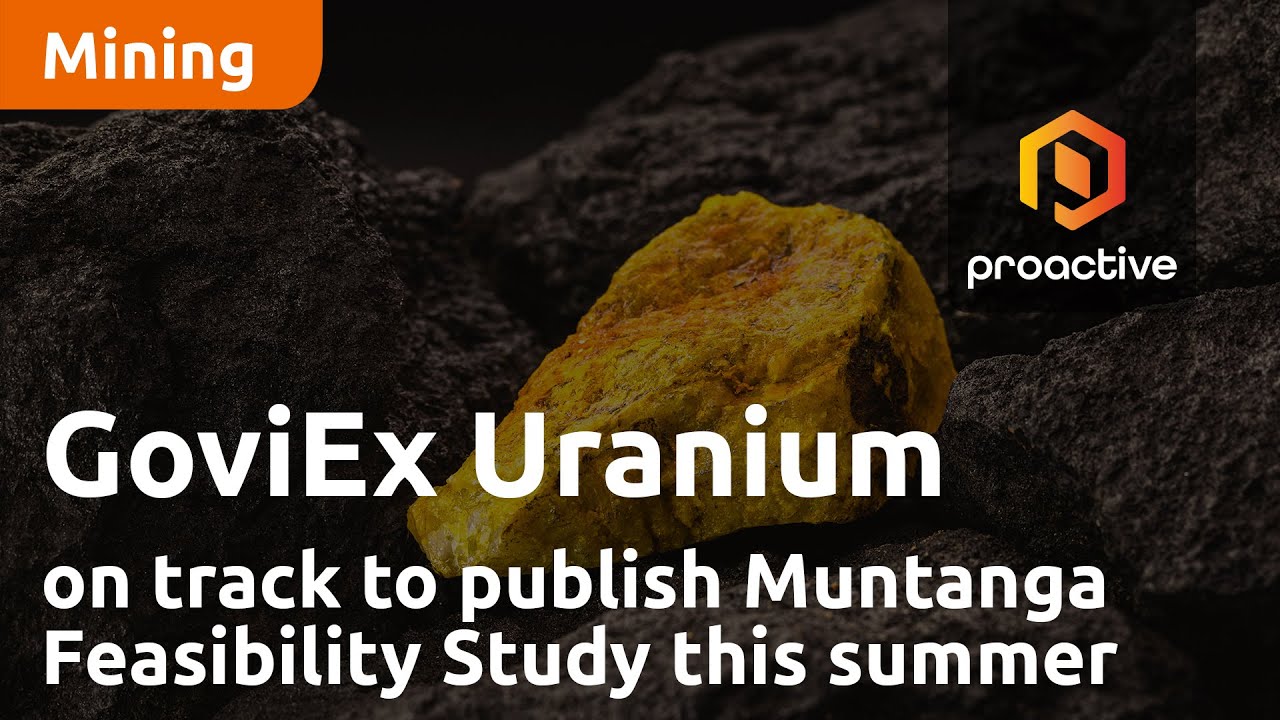 GoviEx Uranium on track to publish Muntanga Feasibility Study this summer