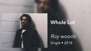Roy Woods - Whole Lot (slowed + reverb)