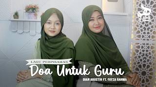 Download lagu LAGU PERPISAHAN SEKOLAH (DOA UNTUK GURU) - Dian Agustin ft. Fayza Rahma | Haqi  mp3