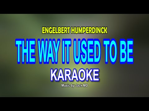 THE WAY IT USED TO BE [ KARAOKE ] - ENGELBERT HUMPERDINCK@nuansamusikkaraoke