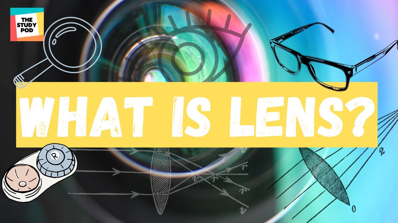 WHAT IS LENS? | SCIENCE | The Study Pod