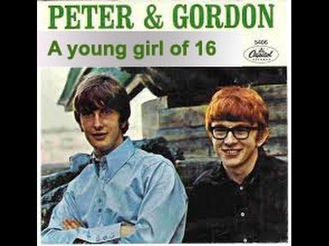 Young Girl Of Sixteen - Peter And Gordon