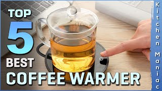 Top 5 Best Coffee Warmers Review in 2025 | Buying Guide