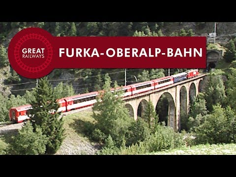 Furka-Oberalp-Bahn - Deutsch • Great Railways