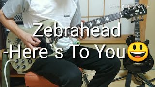 Zebrahead--Here`s To You guitar cover