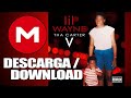 Lil Wayne Tha Carter V Full Album Mediafire