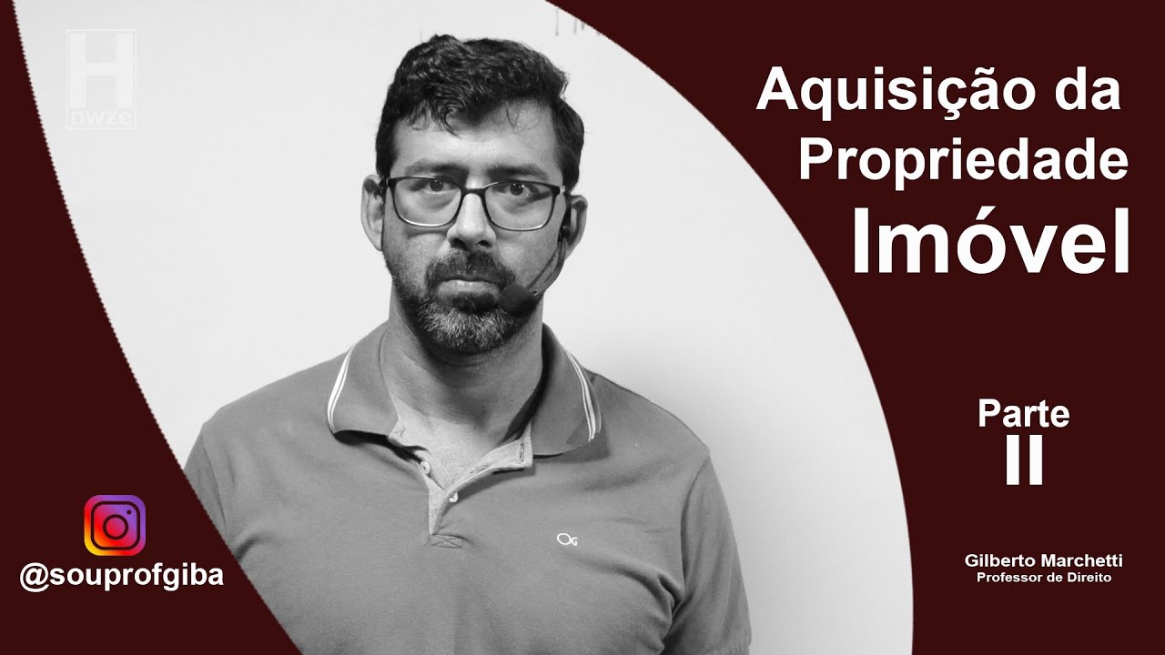 Direito das Coisas - Aquisição da Propriedade Imóvel - Parte 2 - Usucapião II