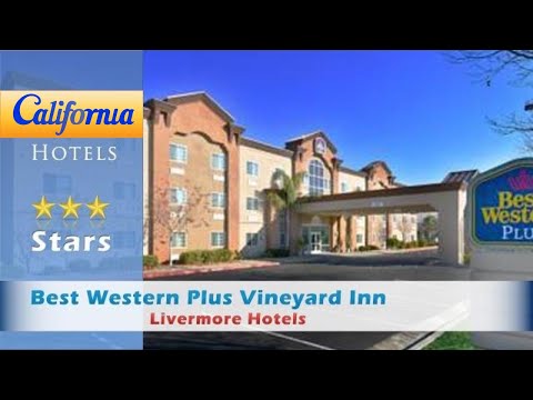 Best Western Plus Vineyard Inn, Livermore Hotels - California