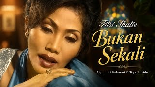 Download lagu BUKAN SEKALI ! FITRI SHATIE [[ VIDEO MUSIC ]] mp3