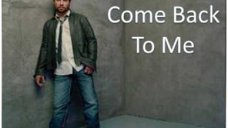 Come Back To Me - David Cook (Lyrics)