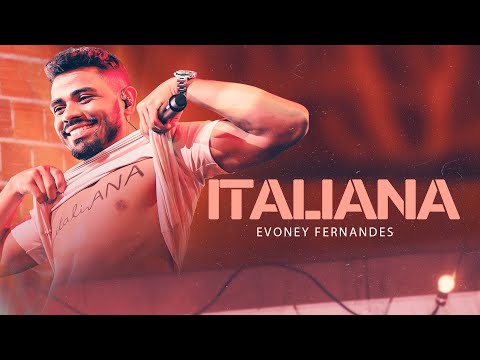 Italiana - Evoney Fernandes [Ao Vivo Em Fortaleza]