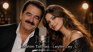Download lagu İbrahim Tatlıses - Leylim Ley | Arabesk Remix 2026 mp3