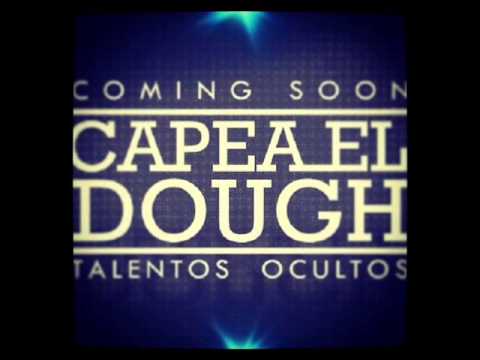 Capea El Dough ( Talentos Ocultos ) - ACME LA FAMILIA ( Jagual Prod.)