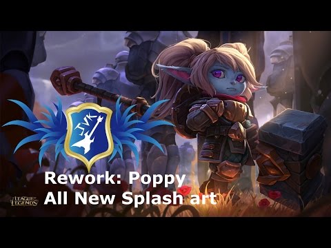 LoL - Poppy´s Rework  - All New Splash arts