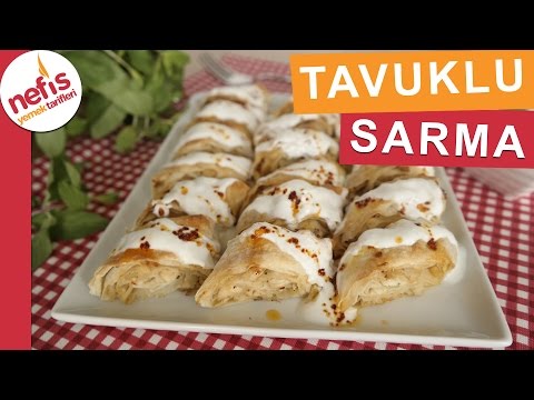 Tavuklu Yufka Sarması - Pratik Tavuk Yemeği Tarifi - Nefis Yemek Tarifleri