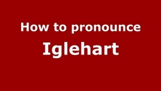 How to pronounce Iglehart
