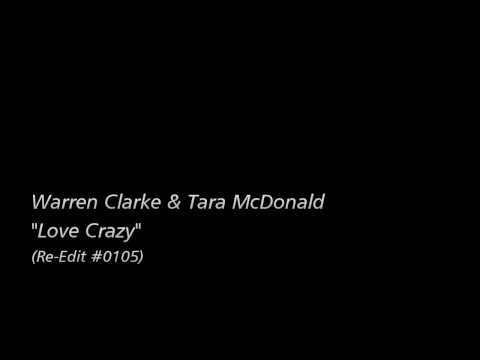 [Re-Edit] Warren Clarke & Tara McDonald / "Love Crazy"