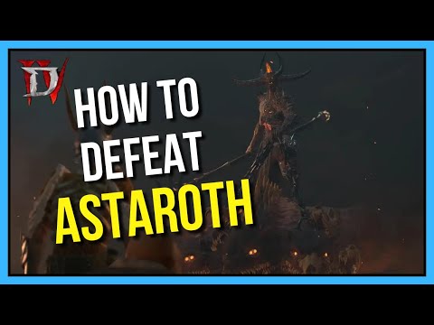 Diablo 4 - How To Defeat Astaroth (As The World Burns Quest)
